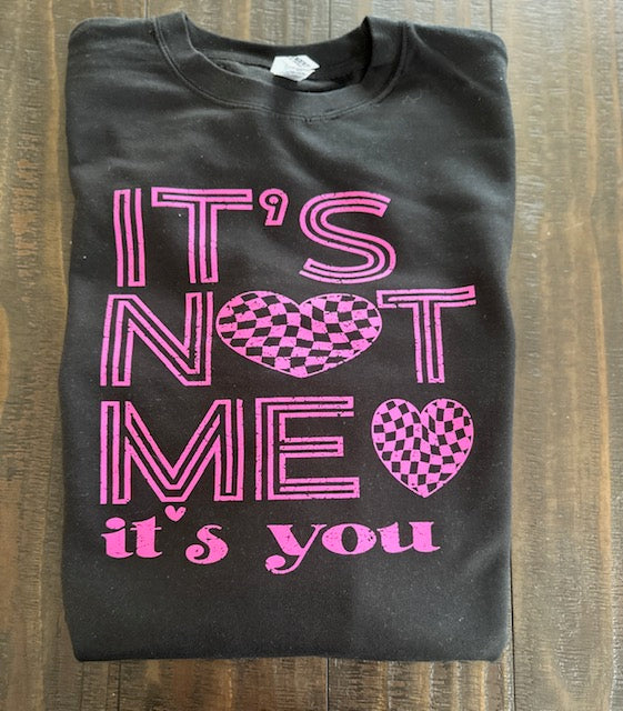 It s not me It s you T-shirt on Sale