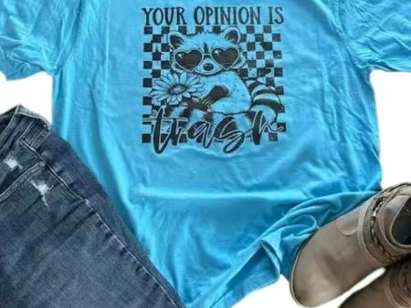 Your opinion is trash T-shirt For Discount