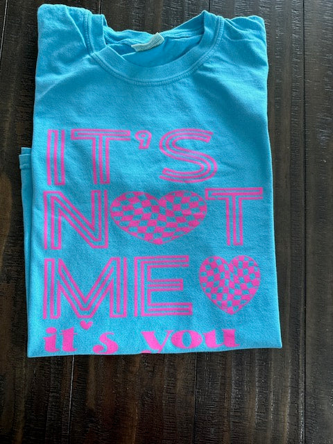 It s not me It s you T-shirt on Sale