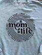 Mom Life Crewneck Hot on Sale