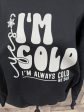 I m Cold Crewneck Hot on Sale