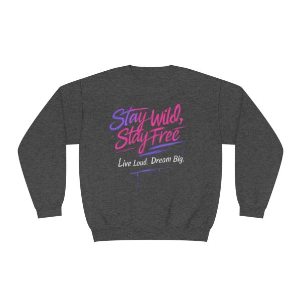 Stay wild Stay free Unisex NuBlend® Crewneck Sweatshirt - EmpressKorea Cheap