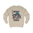 Wishin  I was Fishin  Unisex Sweatshirt - EmpressKorea For Sale