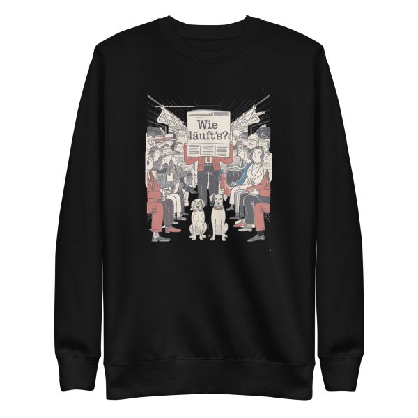 Wie läuft s? Unisex Premium Sweatshirt  - EmpressKorea Discount