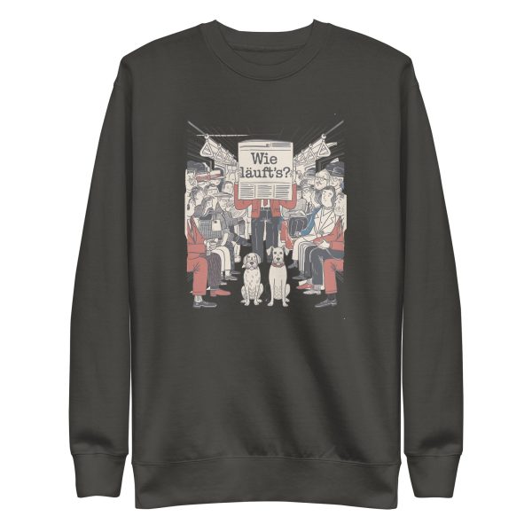 Wie läuft s? Unisex Premium Sweatshirt  - EmpressKorea Discount