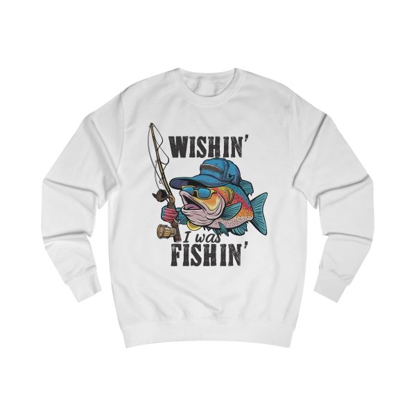 Wishin  I was Fishin  Unisex Sweatshirt - EmpressKorea For Sale