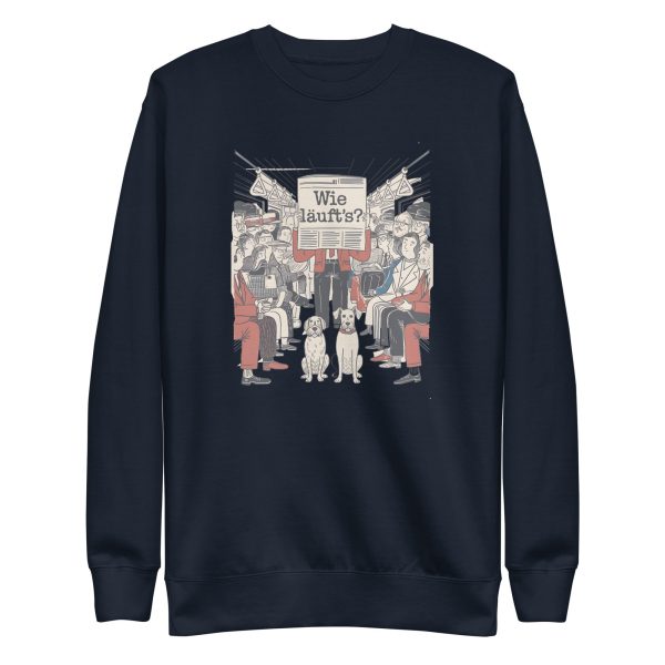 Wie läuft s? Unisex Premium Sweatshirt  - EmpressKorea Discount